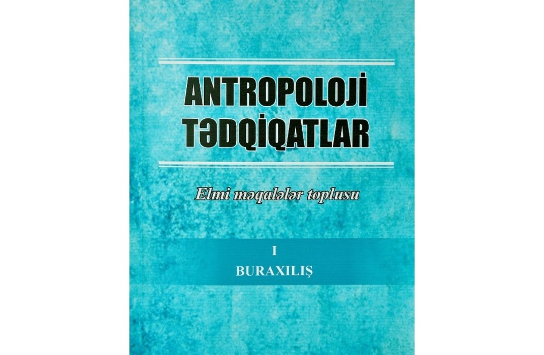 “Antropoloji tədqiqatlar” toplusu çapdan çıxıb