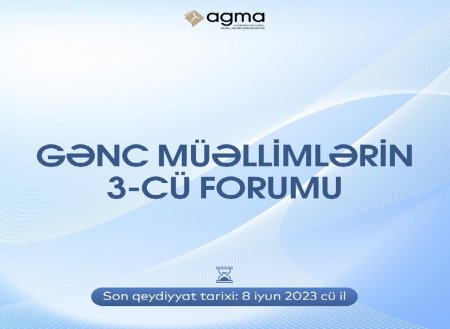 AGMA “Gənc müəllimlərin 3-cü forumu”nu həyata keçirəcək
