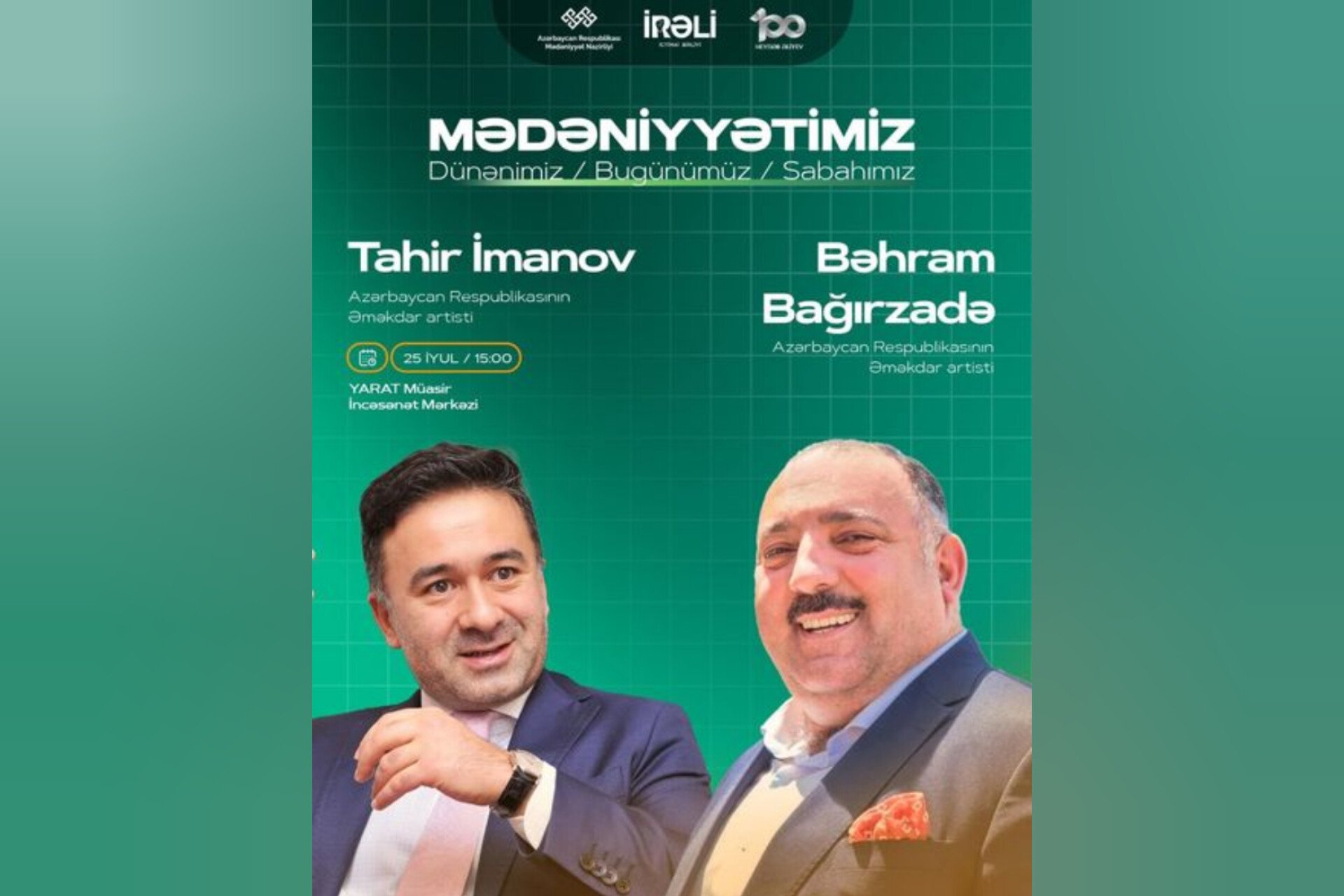 “MədəniyyətimİZ” layihəsinin növbəti görüşü Tahir İmanov və Bəhram Bağırzadə ilə olacaq