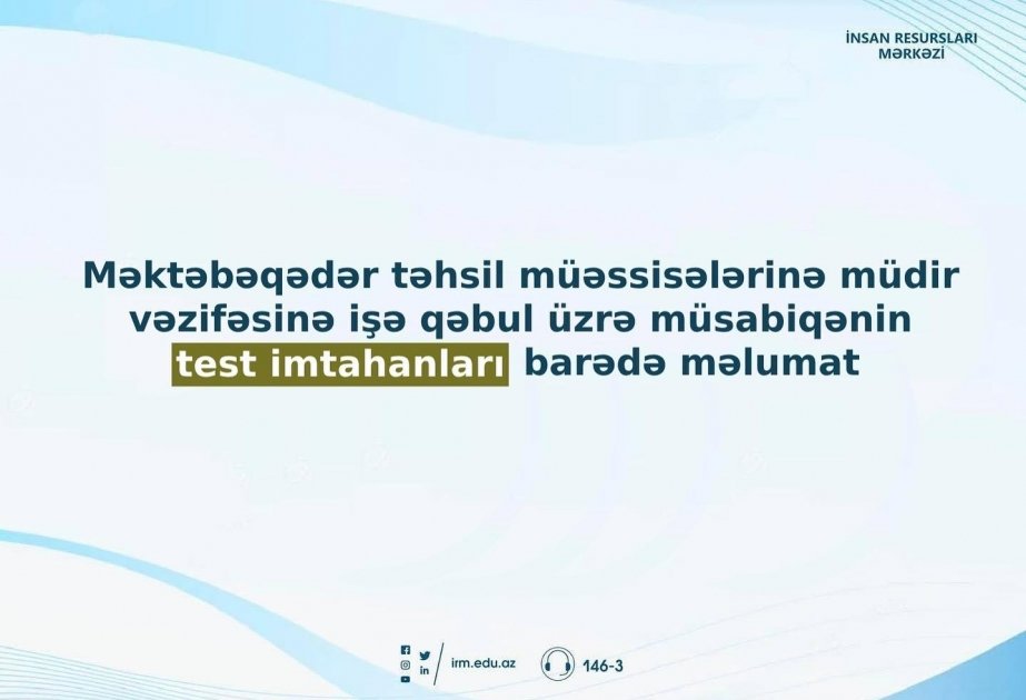 Bağçalara müdir vəzifəsinə işə qəbul üzrə test imtahanı barədə məlumat şəxsi səhifələrə göndərilib