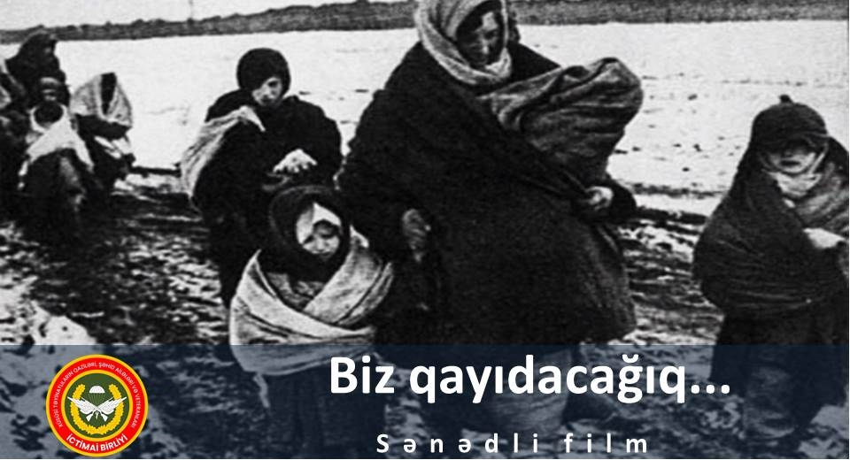 "BİZ QAYIDACAĞIQ..." SƏNƏDLİ FİLMİ TƏQDİM EDİLİB