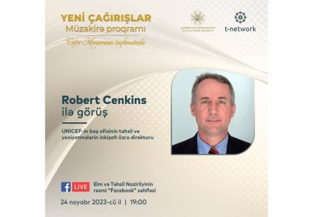 UNICEF-in baş ofisinin təhsil və yeniyetmələrin inkişafı üzrə direktoru “Yeni çağırışlar”da