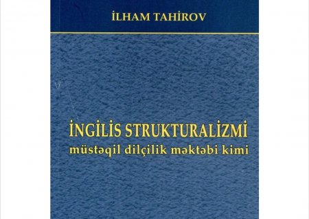 “İngilis strukturalizmi müstəqil dilçilik məktəbi kimi” kitabı çap olunub