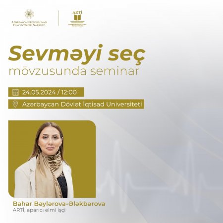 “Sevməyi seç” mövzusunda seminar keçiriləcək