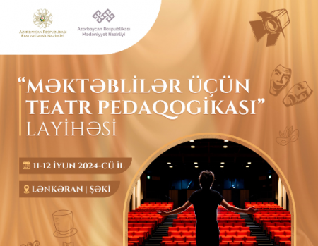 Məktəblilər üçün teatr pedaqogikası” layihəsinə start verilir