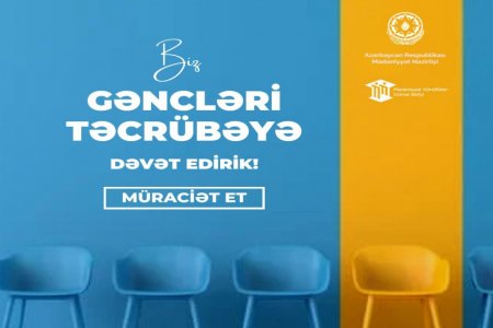 Mədəniyyət Nazirliyi gənclər üçün təcrübə proqramı elan edib