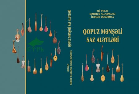 “Qopuz mənşəli saz alətləri” monoqrafiyası çapdan çıxıb